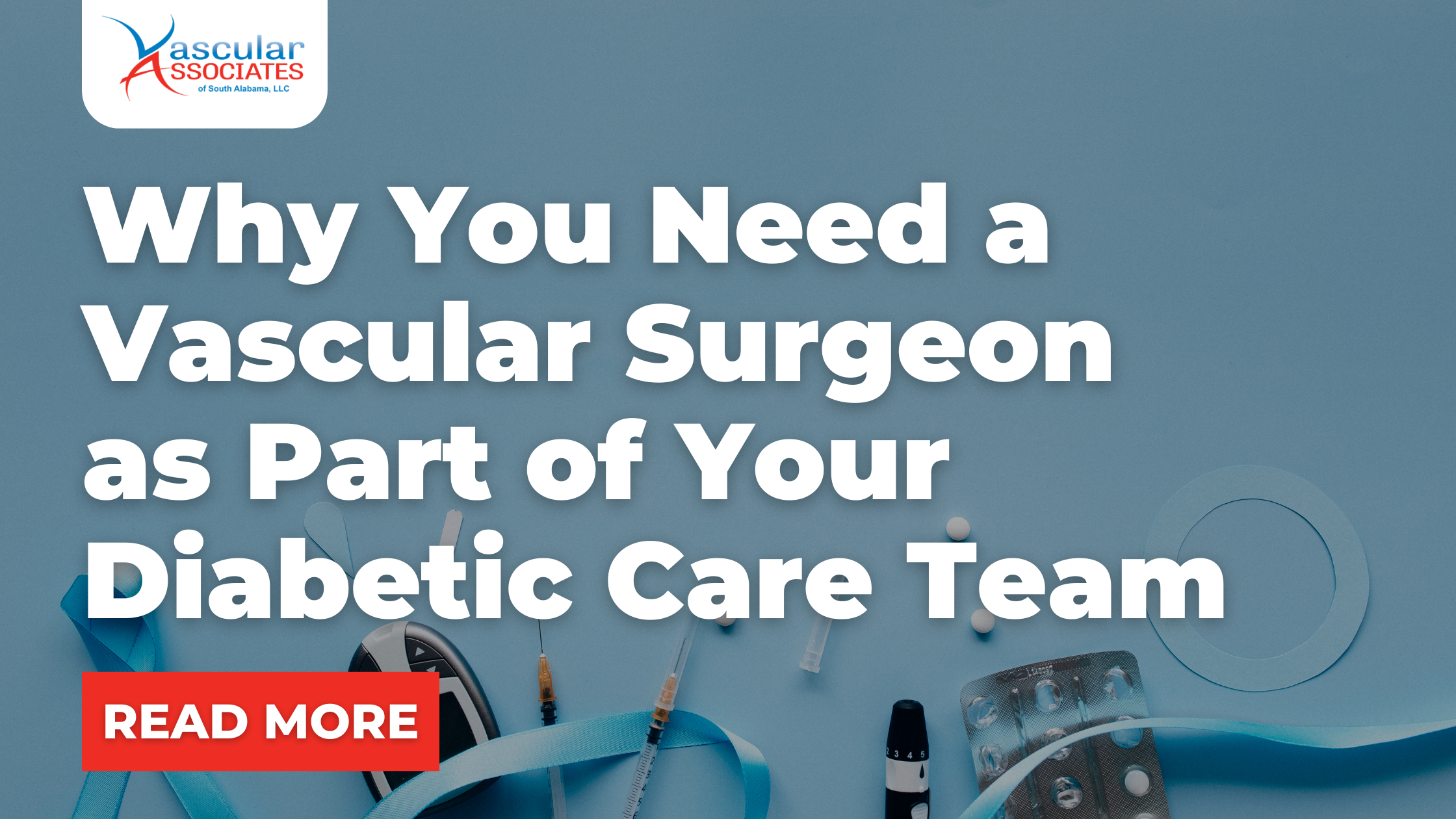 Why You Need a Vascular Surgeon as Part of Your Diabetic Care Team.png